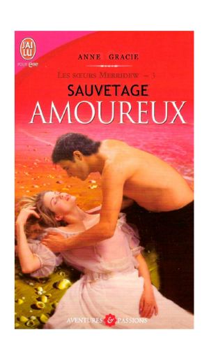 [Les soeurs Merridew 03] • Sauvetage Amoureux Tome 3